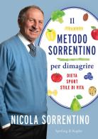 Il metodo Sorrentino per dimagrire. Dieta, sport, stile di vita di Nicola Sorrentino edito da Sperling & Kupfer