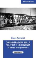 Considerazioni sulla politca e l'economia. Al tempo della pandemia (2020-2022) di Mauro Ammirati edito da Solfanelli