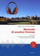 Manuale di acustica forense di Sergio Luzzi, Vincenzo Giuliano edito da Edizioni ETS
