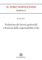 Violazione dei doveri genitoriali e funzioni della responsabilità civile di Fausta Scia edito da Edizioni Scientifiche Italiane