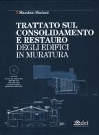 Trattato sul consolidamento e restauro degli edifici in muratura. Con DVD di Massimo Mariani edito da DEI