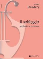 Solfeggio applicato in orchestra di Gianni Desidery edito da Volontè & Co