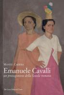 Emanuele Cavalli, un protagonista della Scuola romana. Ediz. a colori di Manuel Carrera edito da De Luca Editori d'Arte