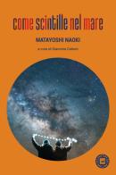 Come scintille nel mare di Naoki Matayoshi edito da Atmosphere Libri