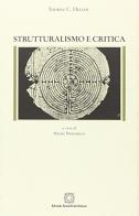 Strutturalismo e critica di Thomas C. Heller edito da Edizioni Scientifiche Italiane