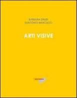 Arti visive 1952-1958 di Barbara Drudi, Giacomo Marcucci edito da Gli Ori