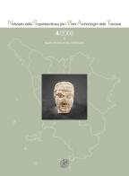 Notiziario della Soprintendenza per i Beni Archeologici della Toscana (2008) vol.4 edito da All'Insegna del Giglio