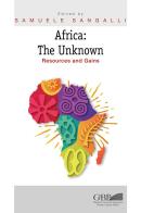 Africa: the unknown. Resources and gains di Samuele Sangalli edito da Pontificia Univ. Gregoriana