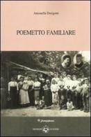 Poemetto familiare di Antonella Dorigotti edito da Ibiskos Ulivieri