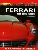 Ferrari. All the cars. A complete guide. Ediz. illustrata di Leonardo Acerbi edito da Nada