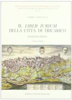 Il Liber iurium della città di Tricarico vol.1 di Carmela Biscaglia edito da Congedo