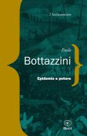 Epidemia e potere di Paolo Bottazzini edito da Bietti