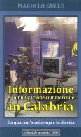 Informazione e comunicazione commerciale in Calabria di Mario Lo Gullo edito da Progetto 2000