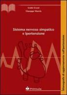 Sistema nervoso simpatico e ipertensione di Guido Grassi, Giuseppe Mancia edito da Primula Multimedia