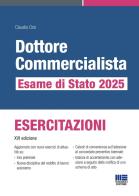 Dottore commercialista. Esame di Stato 2025. Esercitazioni di Claudio Orsi edito da Maggioli Editore