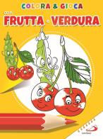 Colora e gioca con frutta e verdure. Ediz. illustrata edito da San Paolo Edizioni