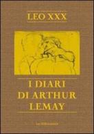 I diari di Arthur Lemay di XXX Leo edito da La Riflessione