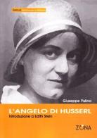 L' angelo di Husserl. Introduzione a Edith Stein di Giuseppe Pulina edito da Zona