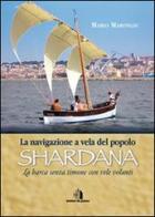La navigazione a vela del popolo Shardana di Mario Marongiu edito da Domus de Janas