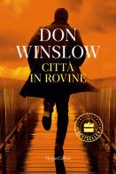 Città in rovine di Don Winslow edito da HarperCollins Italia
