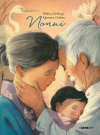 Nonni. Ediz. a colori di Helène Delforge edito da Terre di Mezzo