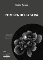 L' ombra della sera di Nicola Russo edito da Calibano