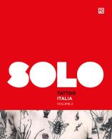 SOLO Tattoo Italia. Ediz. illustrata vol.2 edito da Psicografici