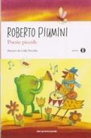 Poesie piccole di Roberto Piumini edito da Mondadori