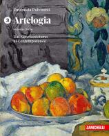 Artelogia. Per le Scuole superiori vol. 3 di Emanuela Pulvirenti edito da Zanichelli