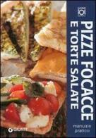 Pizze, focacce e torte salate. Manuale pratico edito da Giunti Editore