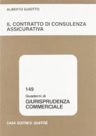 Il contratto di consulenza assicurativa di Alberto Guiotto edito da Giuffrè