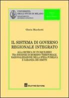 Il sistema di governo regionale integrato di Gloria Marchetti edito da Giuffrè