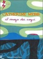 Il mago dei sogni di Catherine Webb edito da Sperling & Kupfer