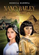 Nancy Bailey e il destino dell'Egitto di Monica Guerra edito da Booksprint