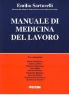 Manuale di medicina del lavoro di Emilio Sartorelli edito da Piccin-Nuova Libraria