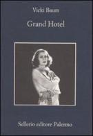 Grand Hotel di Vicki Baum edito da Sellerio Editore Palermo
