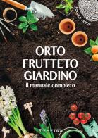 Orto, frutteto, giardino. Il manuale completo edito da Demetra