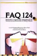FAQ 124. Domande e risposte per amministrare la formazione professionale in Valle d'Aosta edito da Franco Angeli