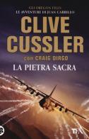 La pietra sacra di Clive Cussler, Craig Dirgo edito da TEA