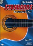 Standards for Classical Guitar di Ciro Fiorentino edito da Carisch