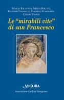 Le «mirabili vite» di san Francesco edito da Ancora