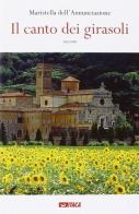 Il canto dei girasoli di Maristella Dell'Annunciazione edito da Itaca (Castel Bolognese)