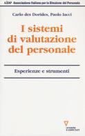 I sistemi di valutazione del personale. Esperienze e strumenti di Carlo Des Dorides, Paolo Iacci edito da Guerini e Associati