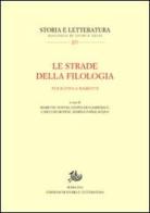 Le strade della filologia. Per Scevola Mariotti edito da Storia e Letteratura