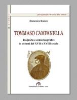 Tommaso Campanella. Biografie e cenni biografici in volumi del XVII e XVIII secolo di Domenico Romeo edito da FPE-Franco Pancallo Editore