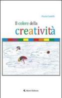 Il colore della creatività di Paula Castelli edito da Aletti