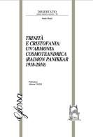 Trinità e Cristofania: un'armonia cosmoteandrica (Raimon Panikkar 1918-2010) di Saulo Monti edito da Glossa