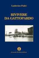 Rivivere da Gattopardo di Ludovico Fulci edito da Armando Siciliano Editore