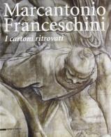 Marcantonio Franceschini i cartoni ritrovati edito da Silvana