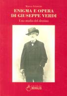 Enigma e opera di Giuseppe Verdi di Marcus Schneider edito da Novalis